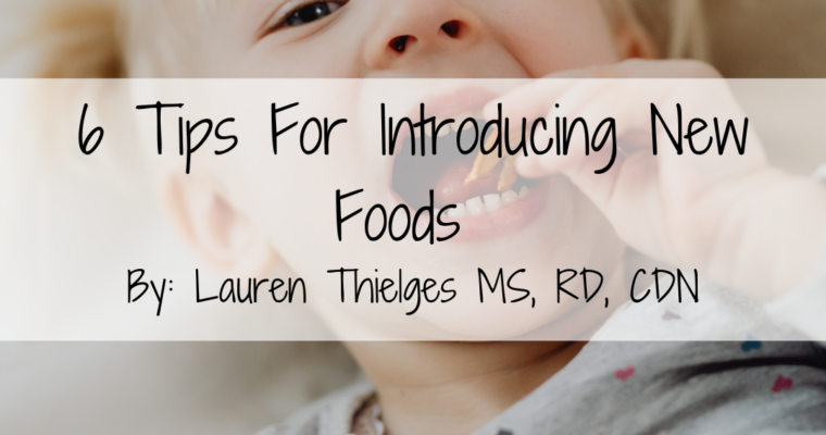6 Tips For Introducing New Foods